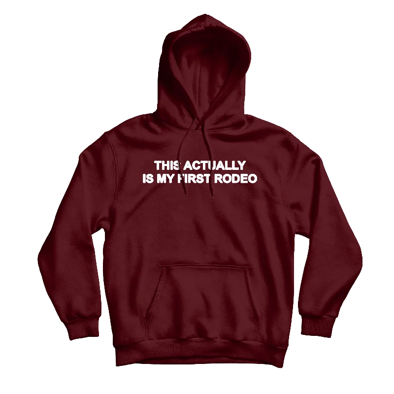 Fashionable Hoodie Sweatshirt-My First Rodeo Maroon Hoodie