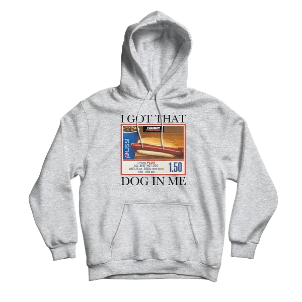 Relaxed Hoodie Sweatshirt-I Got That Dog In Me Grey Hoodie