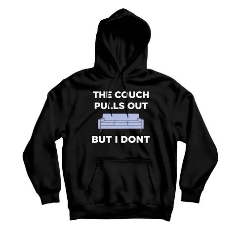 Inspirational Quote Hoodie-Pull Out Couch Black Hoodie